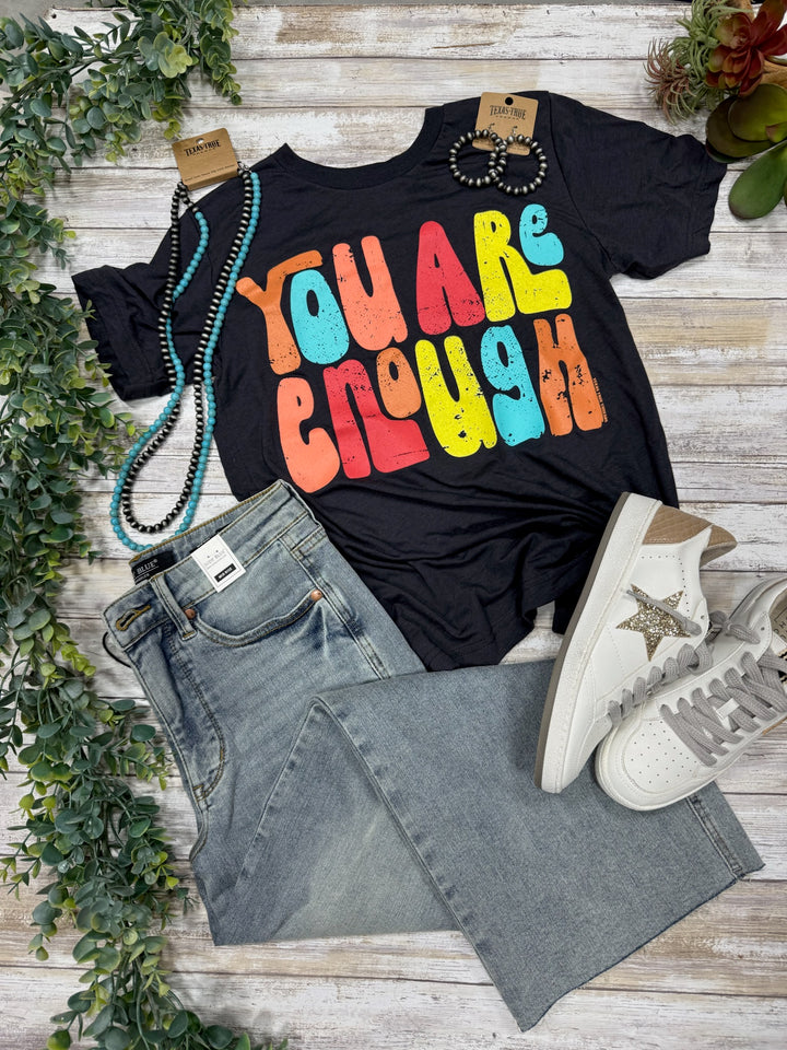 You Are Enough Tee by Texas True Threads