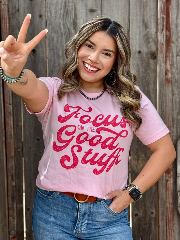 Focus on the Good Stuff Tee by Texas True Threads