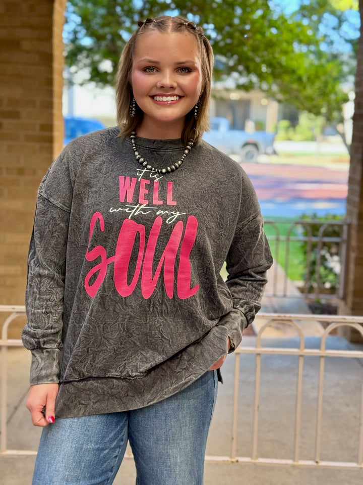 It Is Well With My Soul Mineral Wash Sweatshirt by Texas True Threads