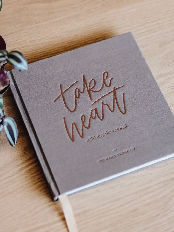 Take Heart- 90 Day Devotional