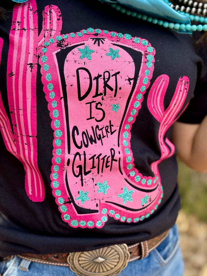 Dirt Is Cowgirl Glitter Tee by Texas True Threads