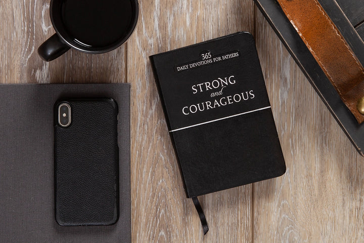 Strong & Courageous Devotional For Fathers