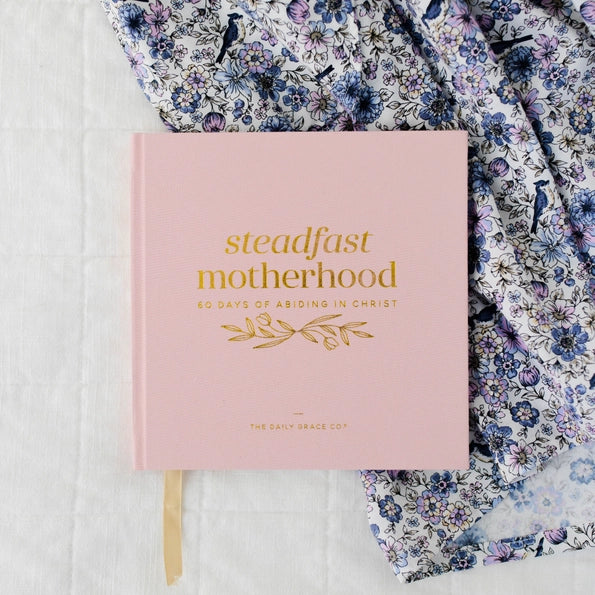 Steadfast Motherhood