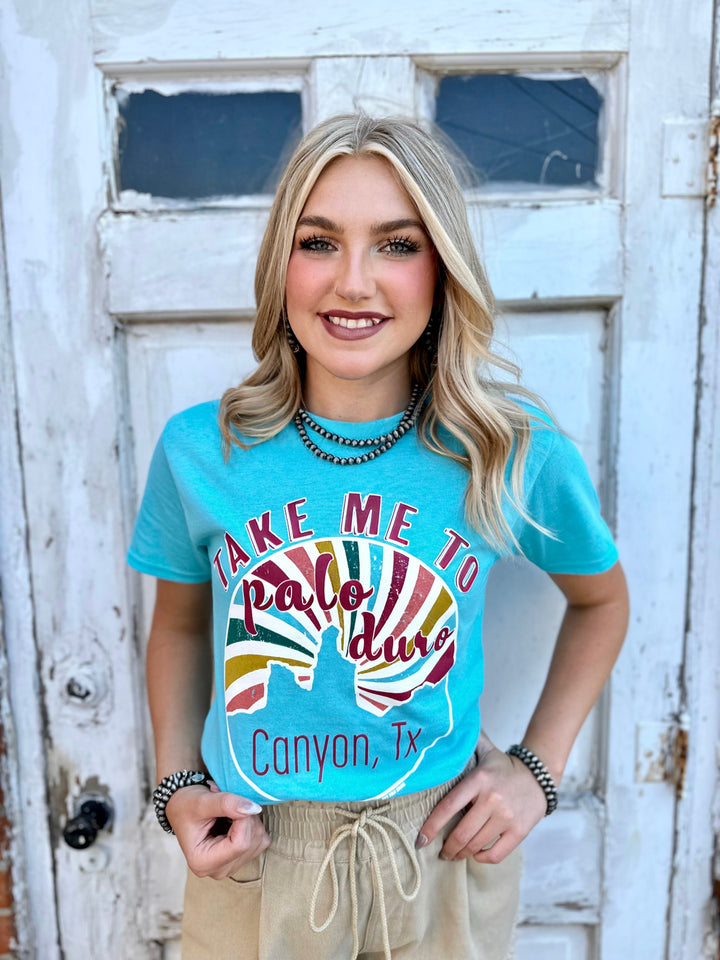 Take Me To Palo Duro Canyon Tee