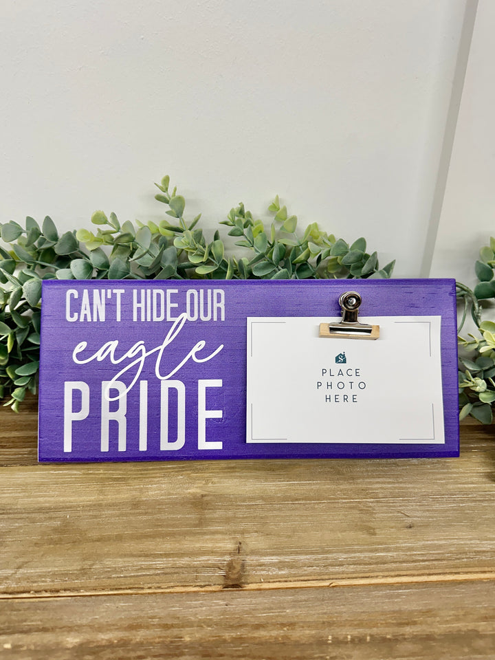 Can't Hide Our Eagle Pride Wooden Photo Holder